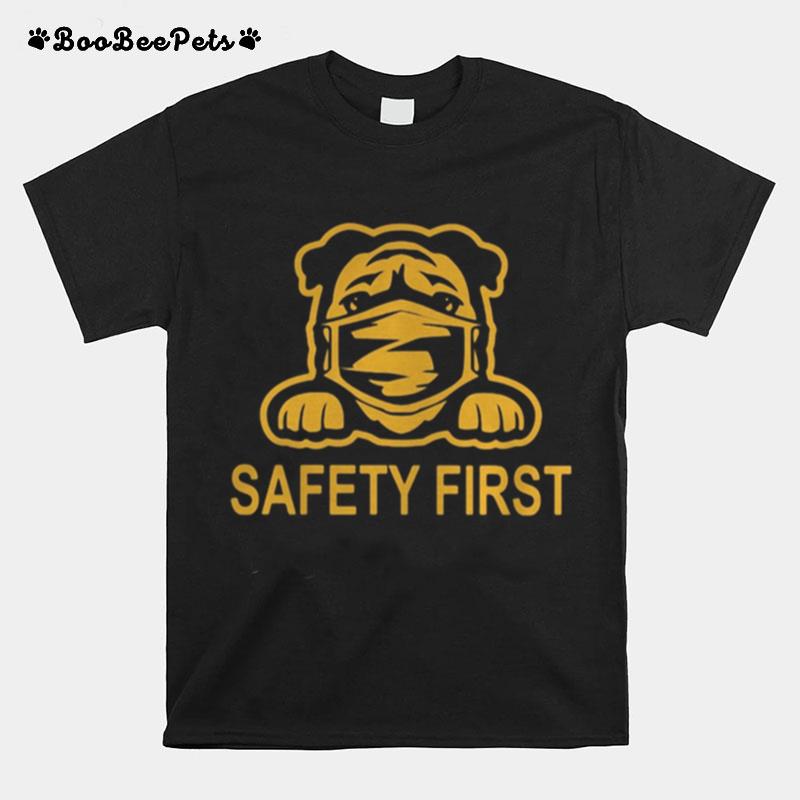 Pug Wear Mask Safety First T-Shirt