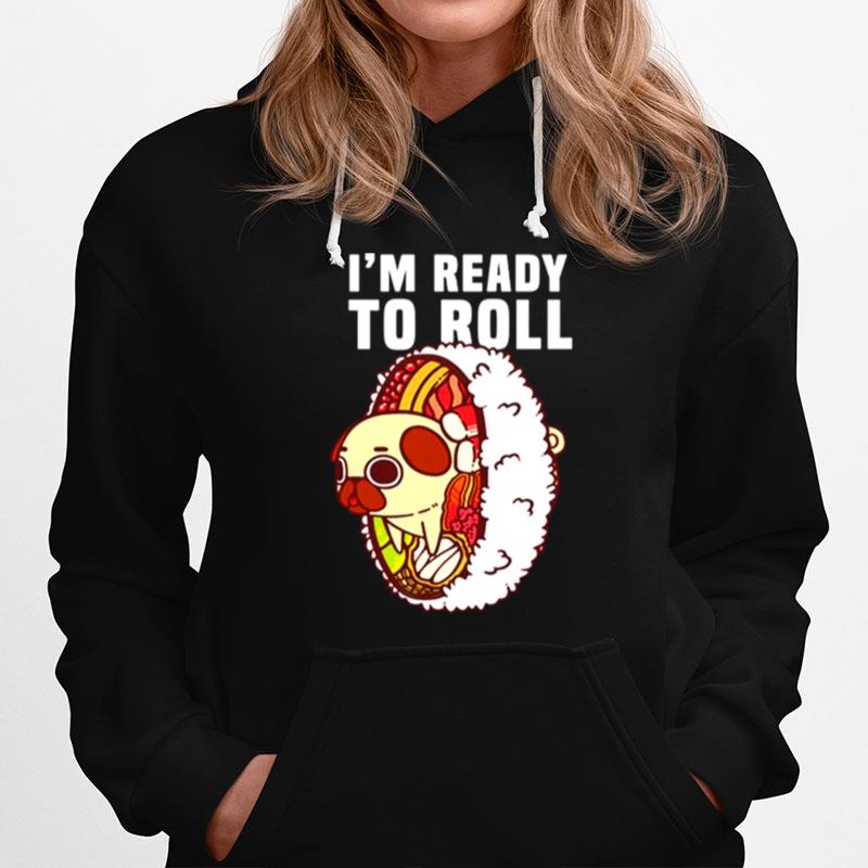 Puglie Ready To Roll Hoodie