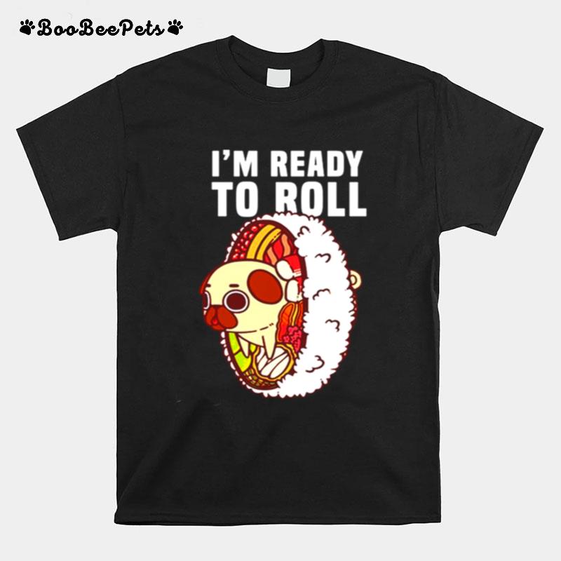 Puglie Ready To Roll T-Shirt