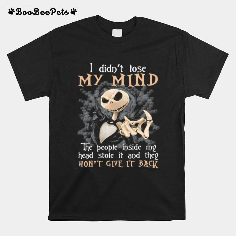 Pumpkin I Didnt Lose My Mind The People Inside My Head Stole It And They Wont Give It Back T-Shirt