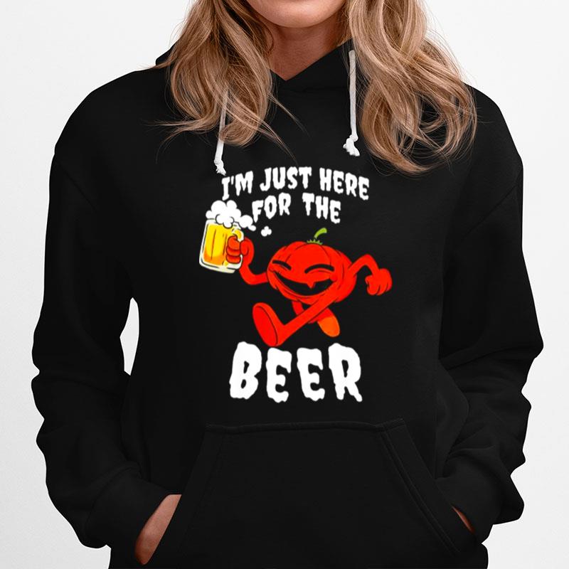 Pumpkin Im Just Here For The Beer Halloween Hoodie