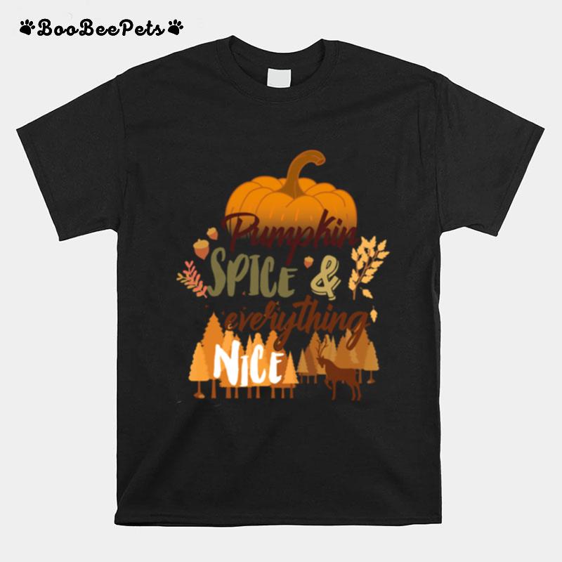 Pumpkin Spice And Everything Nice T-Shirt