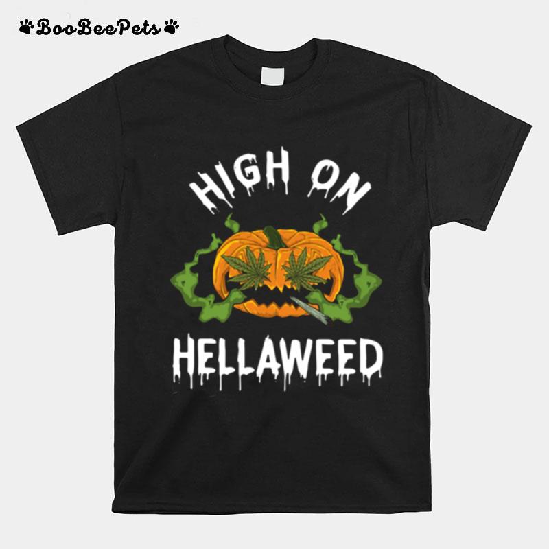 Pumpkin Weed High On Hellaweed Halloween T-Shirt