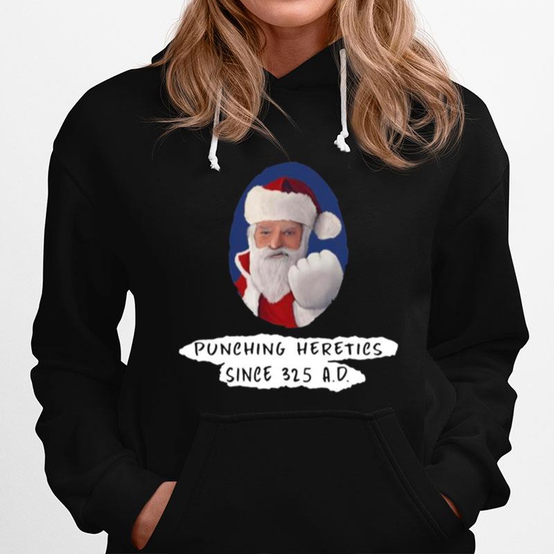 Punching Heretics Since 325 A D Christmas Hoodie