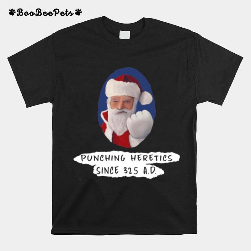 Punching Heretics Since 325 A D Christmas T-Shirt