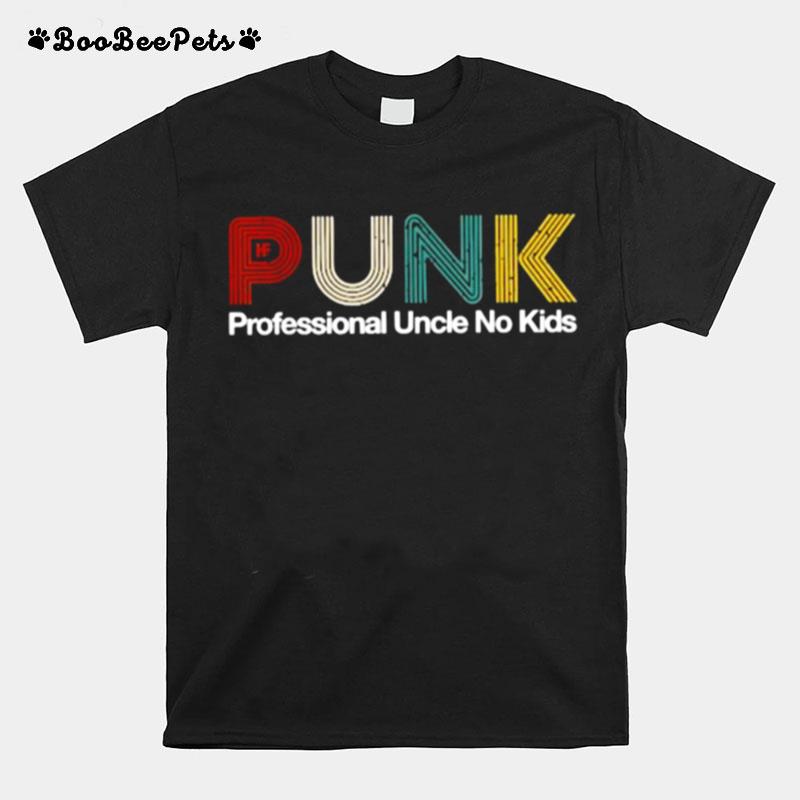 Punk Professional Uncle No Kids T-Shirt