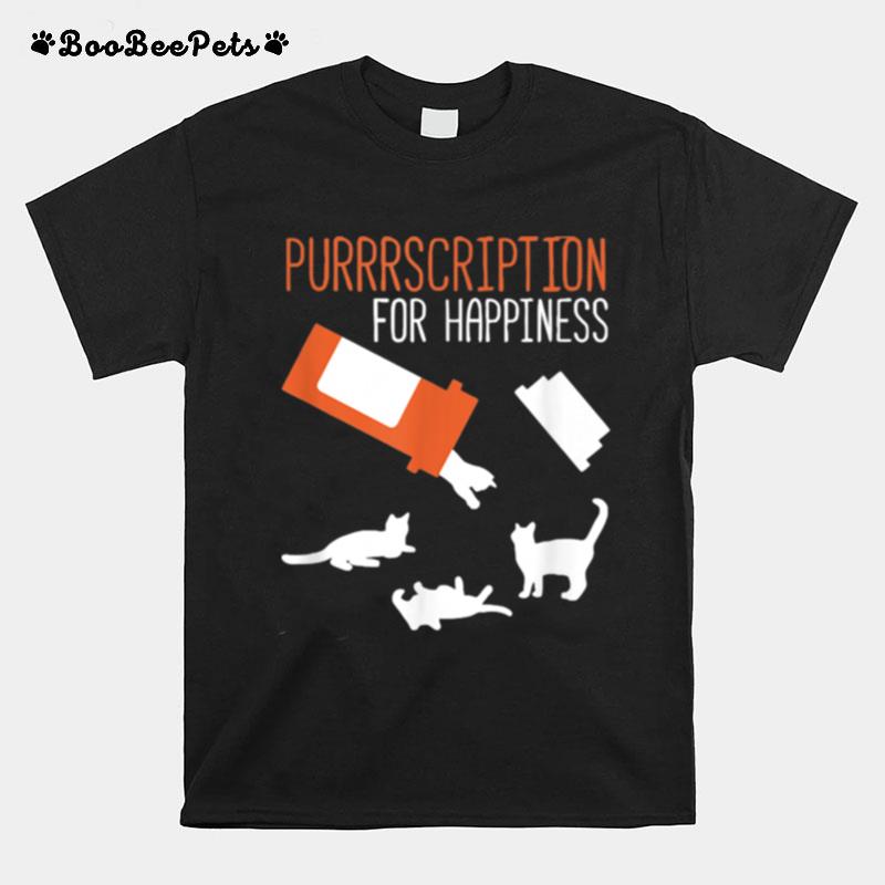 Purrrscription For Happiness Cats T-Shirt