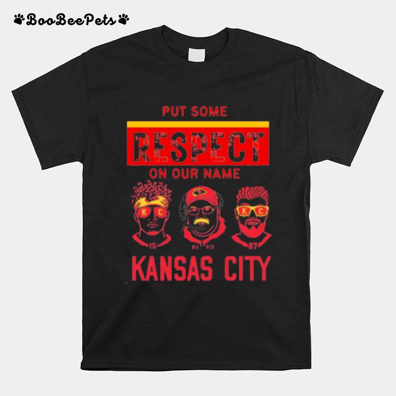 Put Some Respect On Our Name Kansas City T-Shirt