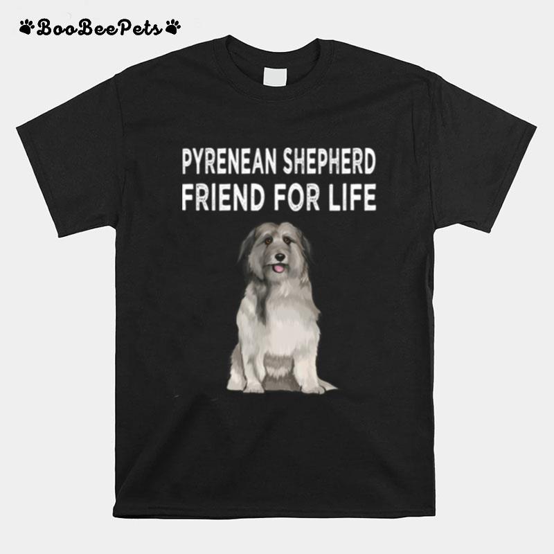 Pyrenean Shepherd Friend For Life Dog Friendship T-Shirt