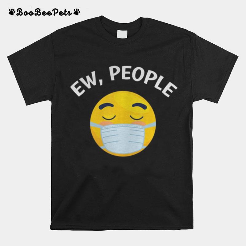 Quarantine Emoticon Emoji Wearing A Face Mask T-Shirt