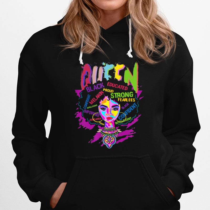 Queen Black Educated Proud Strong Fearlees Confident The Girl Hoodie