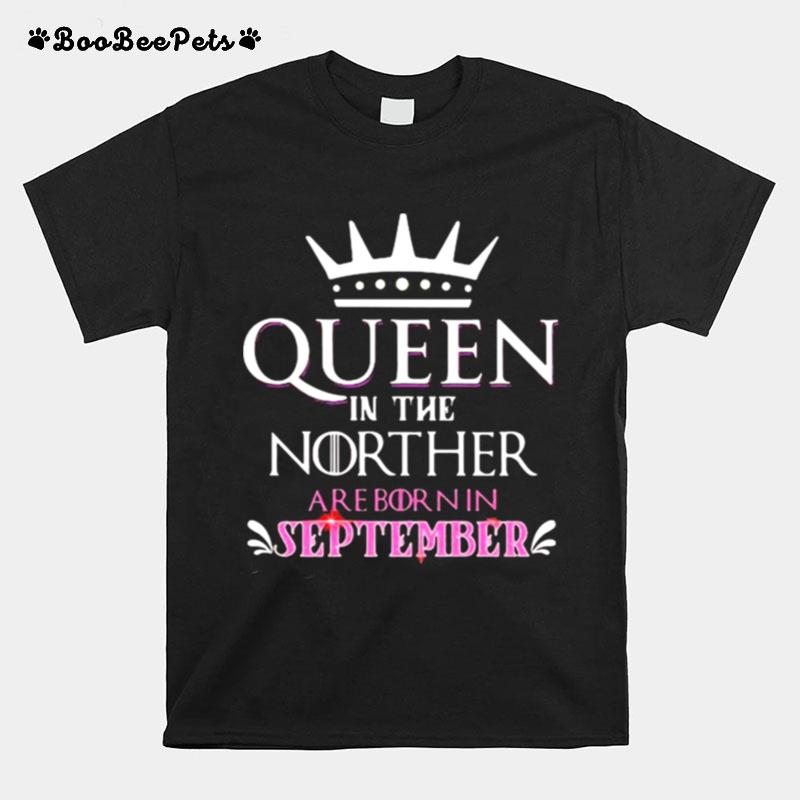 Queen In The Norther Are Born In September T-Shirt