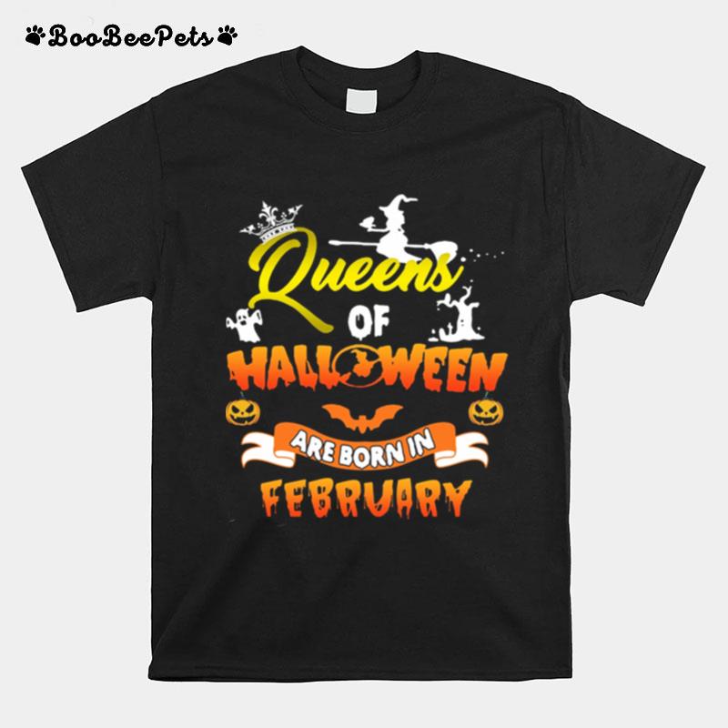 Queen Of Halloween Are Born In February T-Shirt