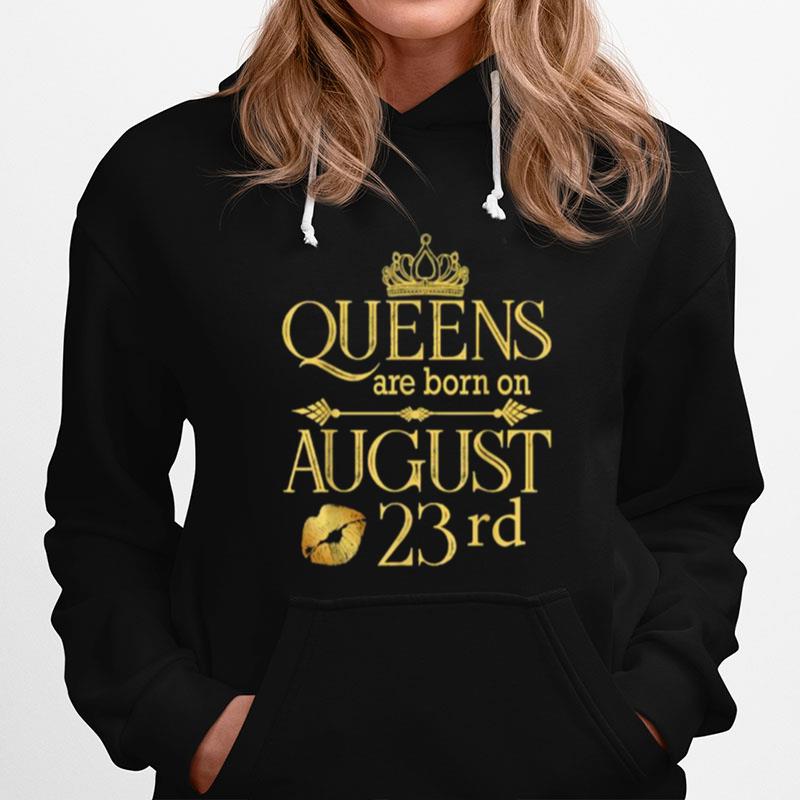 Queens Are Born On August 23Rd Birthday Hoodie