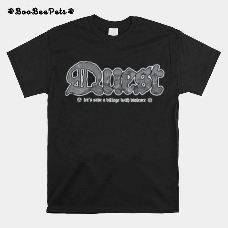 Quest Save Village With Violence D20 Osr T-Shirt