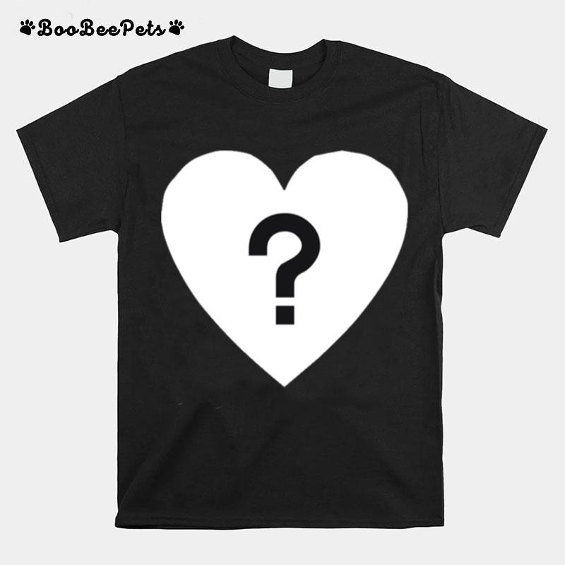 Question Mark Inside Heart T-Shirt