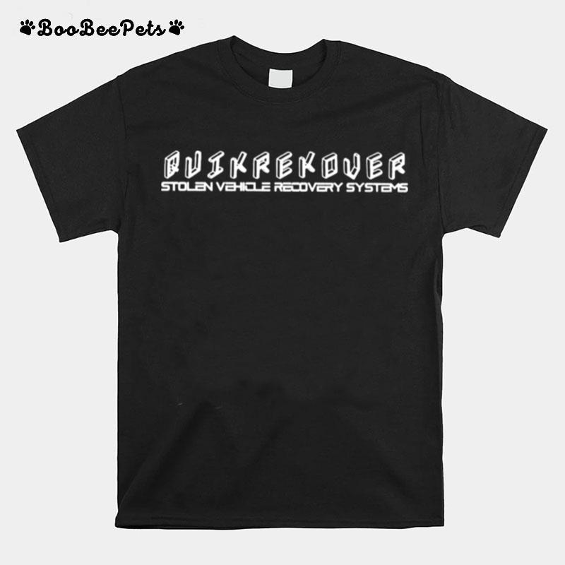 Quikrekover Stolen Vehicle Recovery Systems T-Shirt
