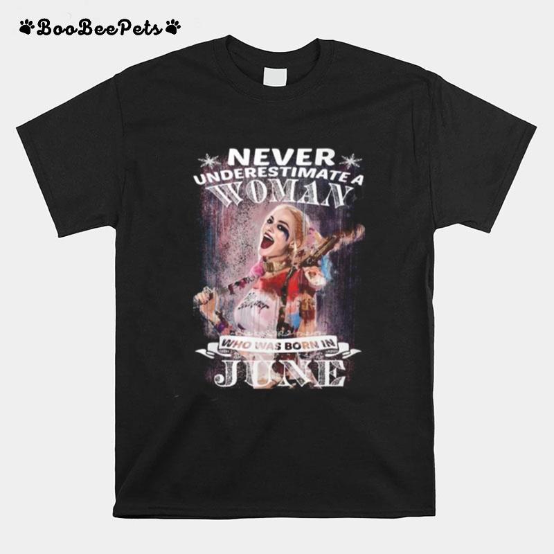 Quinn Never Underestimate A Woman Who Was Born In June T-Shirt