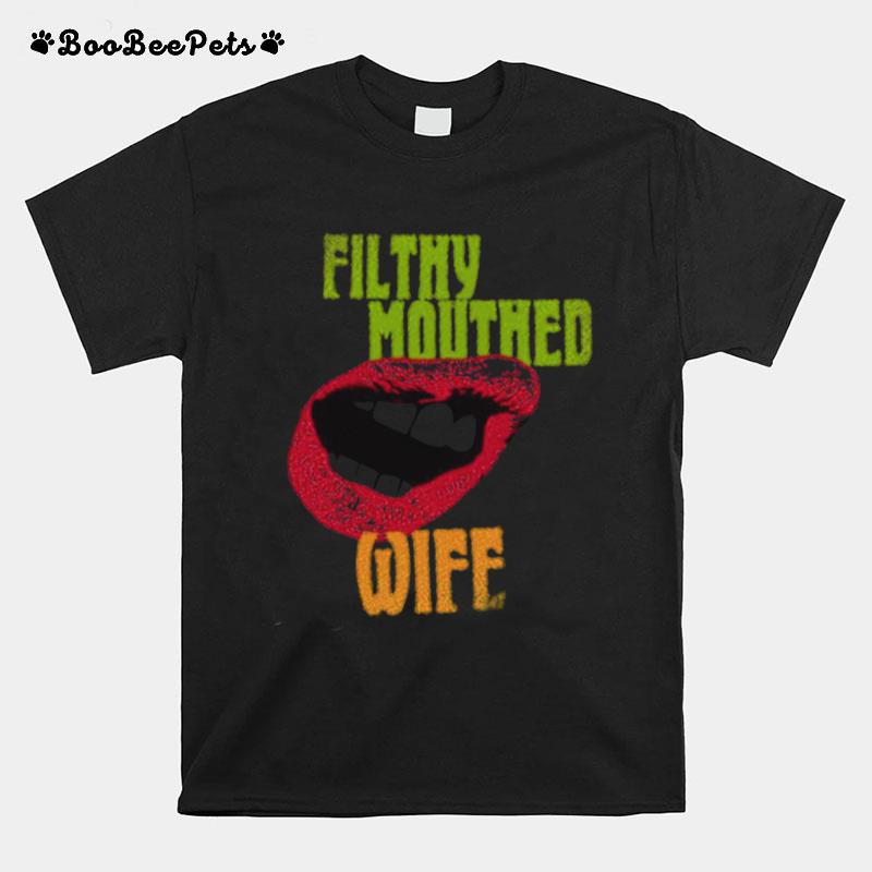 Quote Filthy Mouthed Wife Unisex T-Shirt