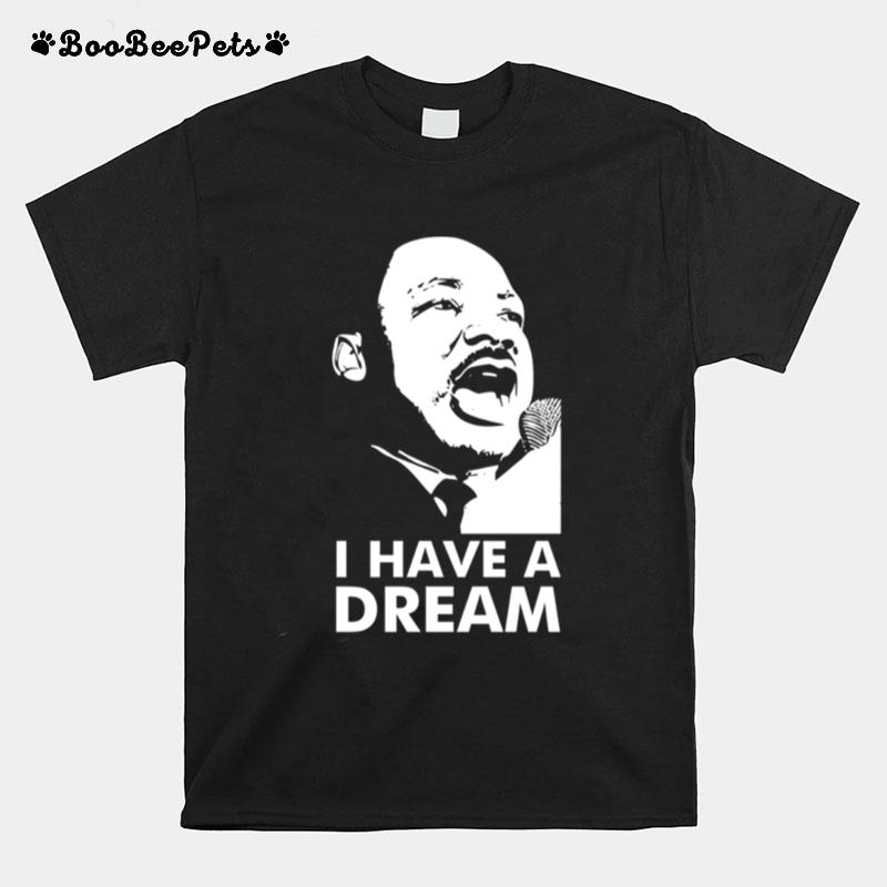 Quotes By Martin Luther King Jr Dream T-Shirt