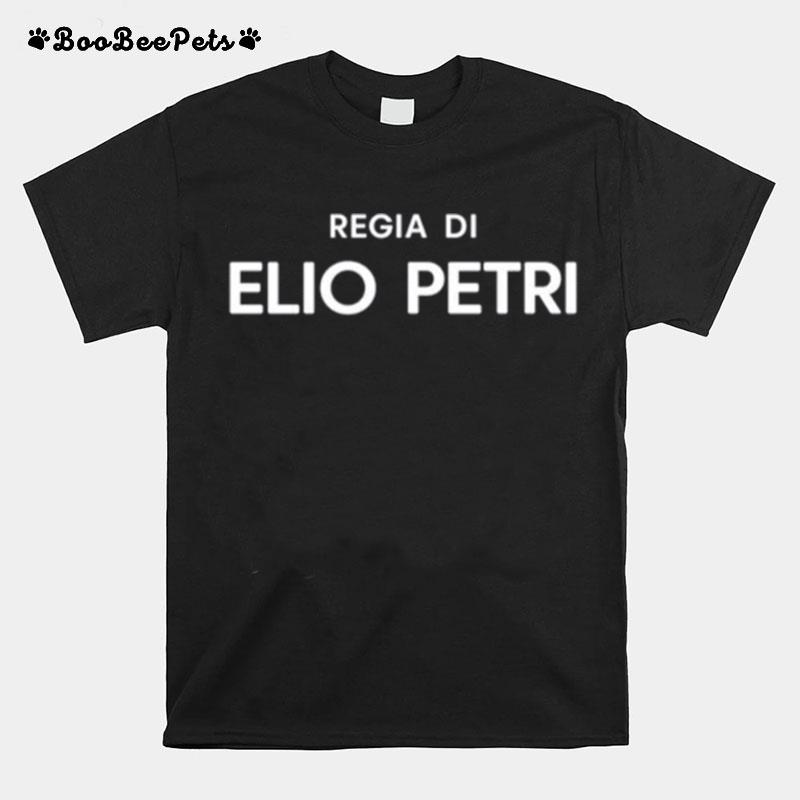 Radiance Films Regia Di Elio Petri T-Shirt