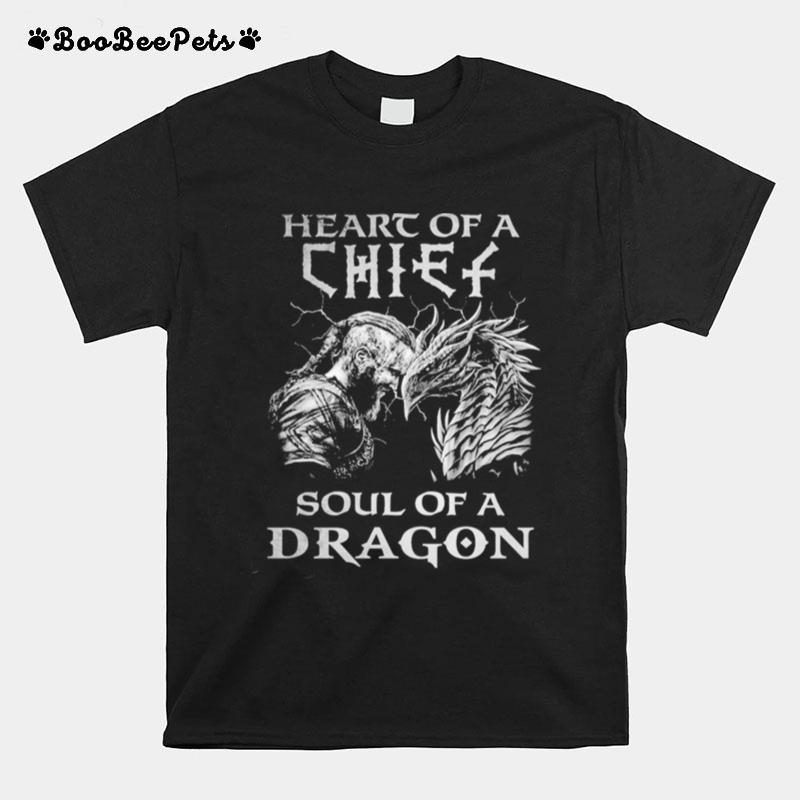 Ragnar Lodbrok Heart Of A Chief Soul Of A Dragon T-Shirt
