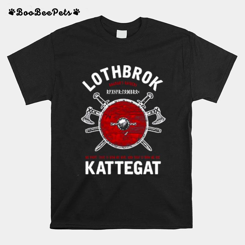 Ragnar Lothbrok Of Kattegat T-Shirt