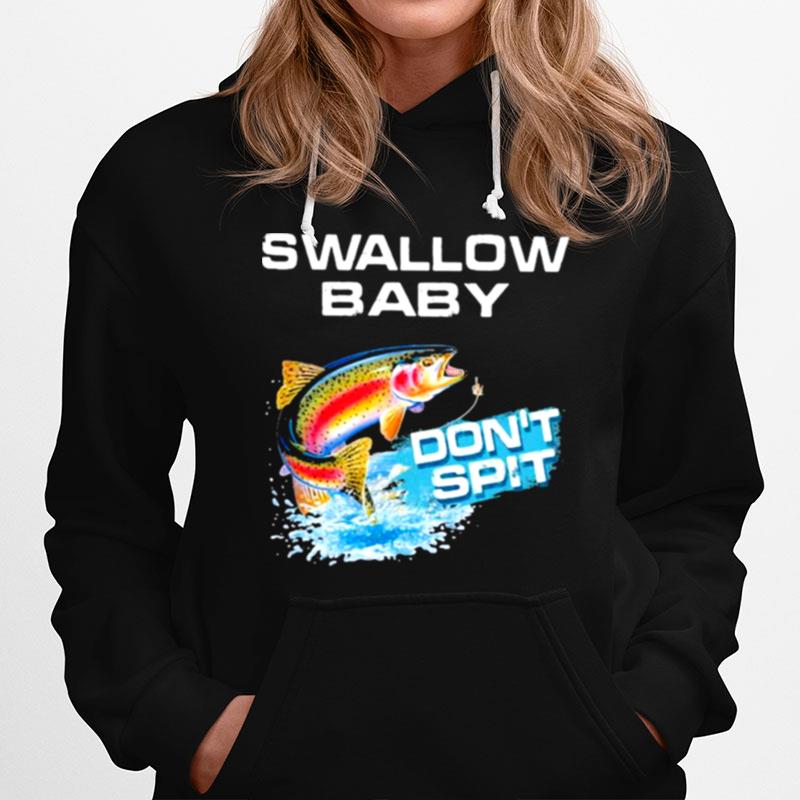 Raibown Trout Swallow Baby Dont Spit Fishing Hoodie