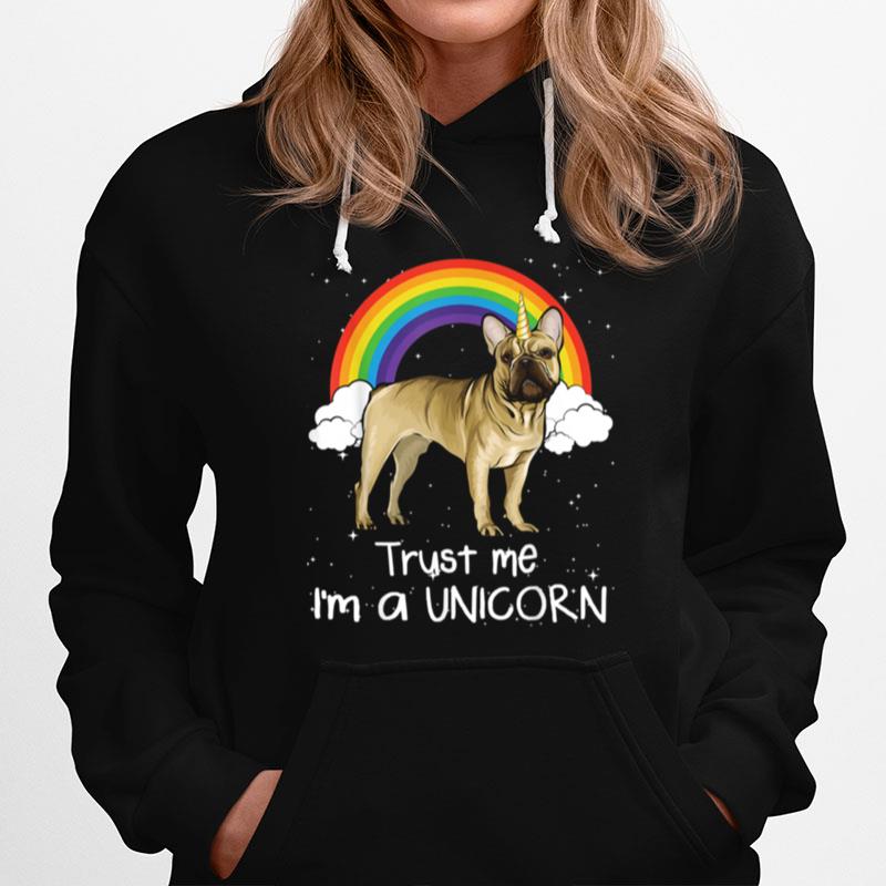 Rainbow French Bulldog Trust Me Im A Unicorn Dog Hoodie