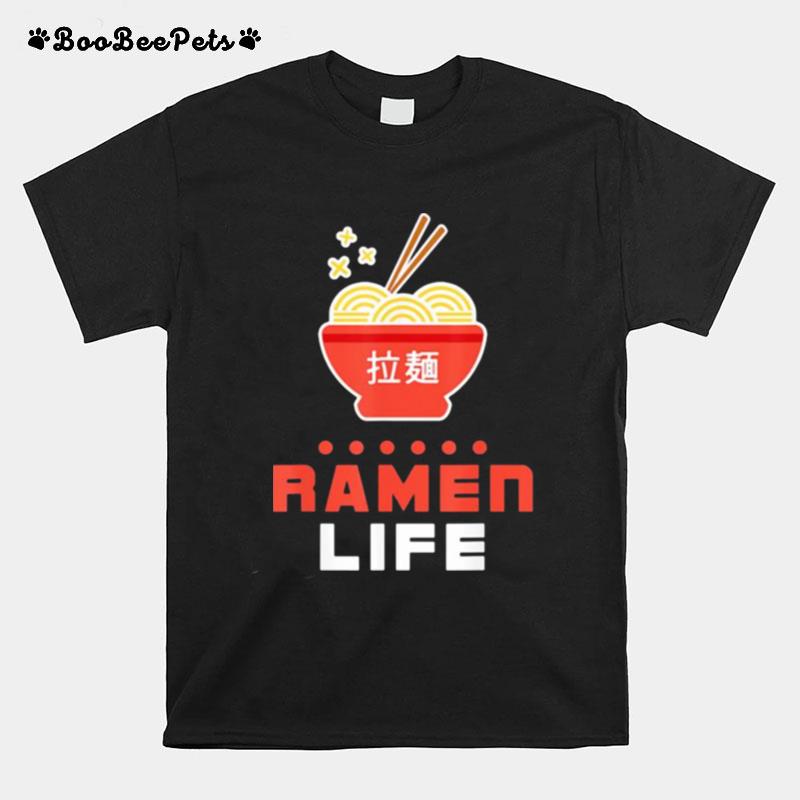 Ramen Life T-Shirt