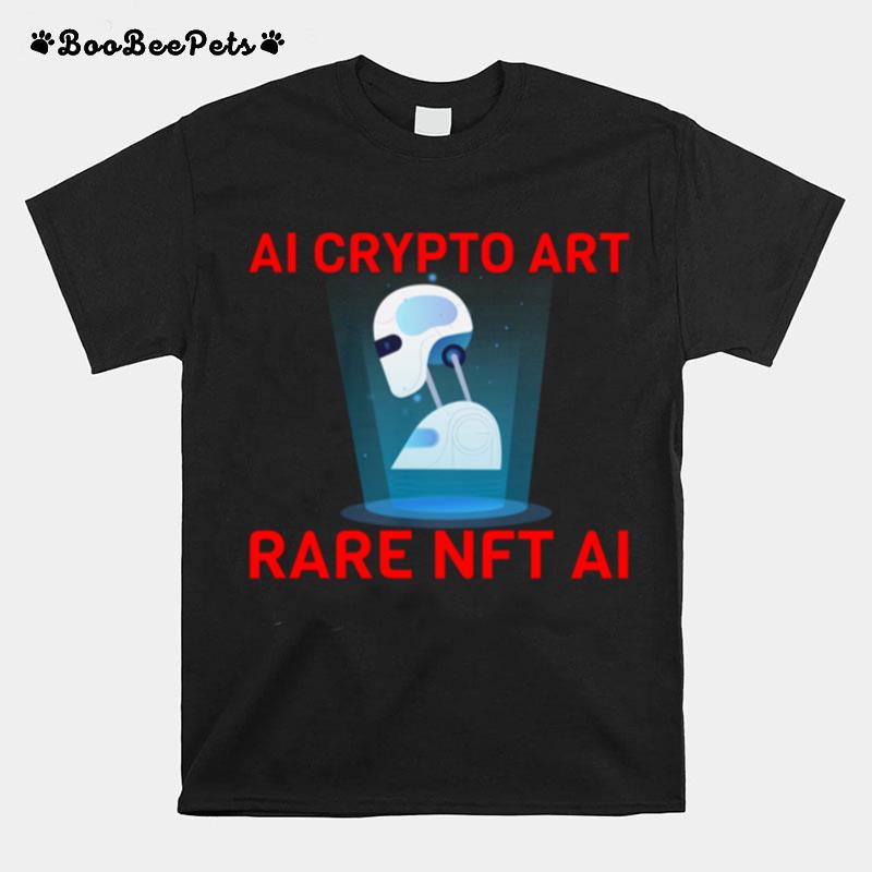 Rare Nft Art Ai Crypto Artificial Intelligence Technology T-Shirt