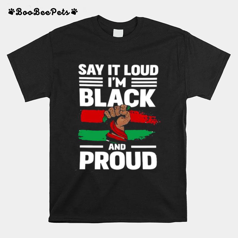 Rasta Say It Loud Im Black And Proud T-Shirt
