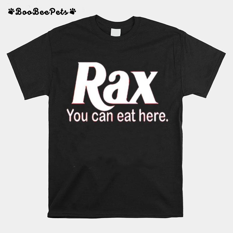 Rax You Can Eat Here T-Shirt