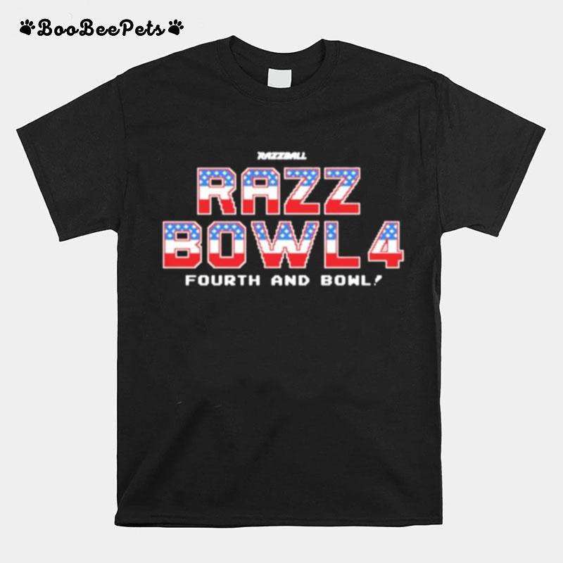 Razzbowl 4 Four And Bowl T-Shirt