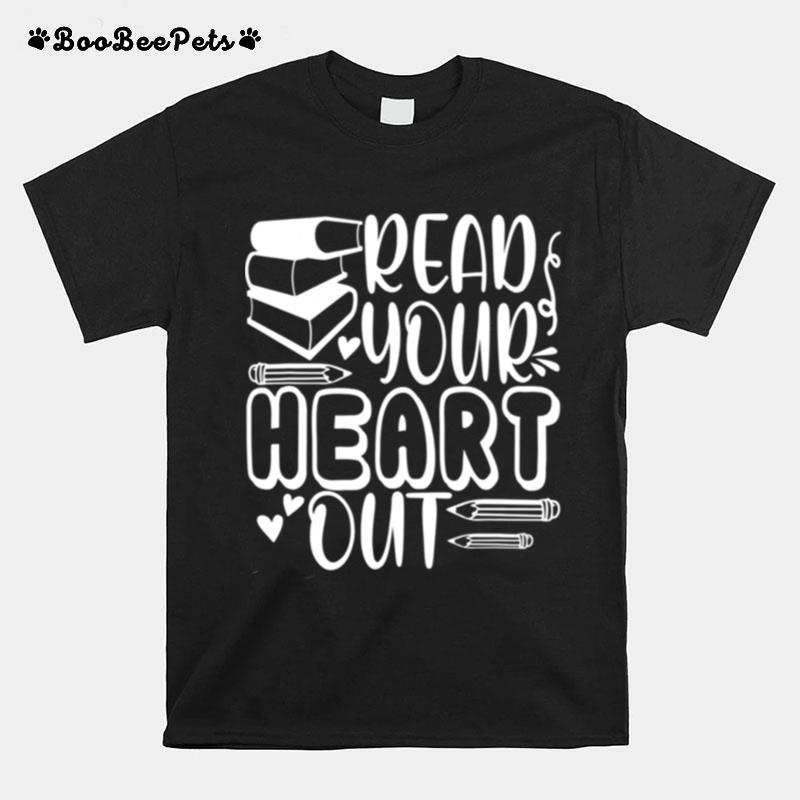 Read Your Heart Out Teacher For Librarian Book T-Shirt