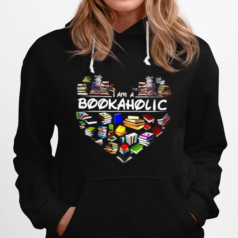 Reading Books I Am A Bookaholic Hoodie