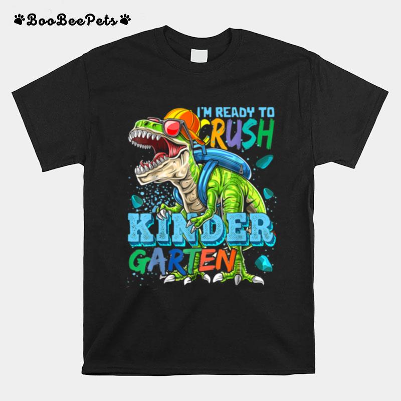 Ready To Crush Kindergarten Dinosaur Back To School T-Shirt