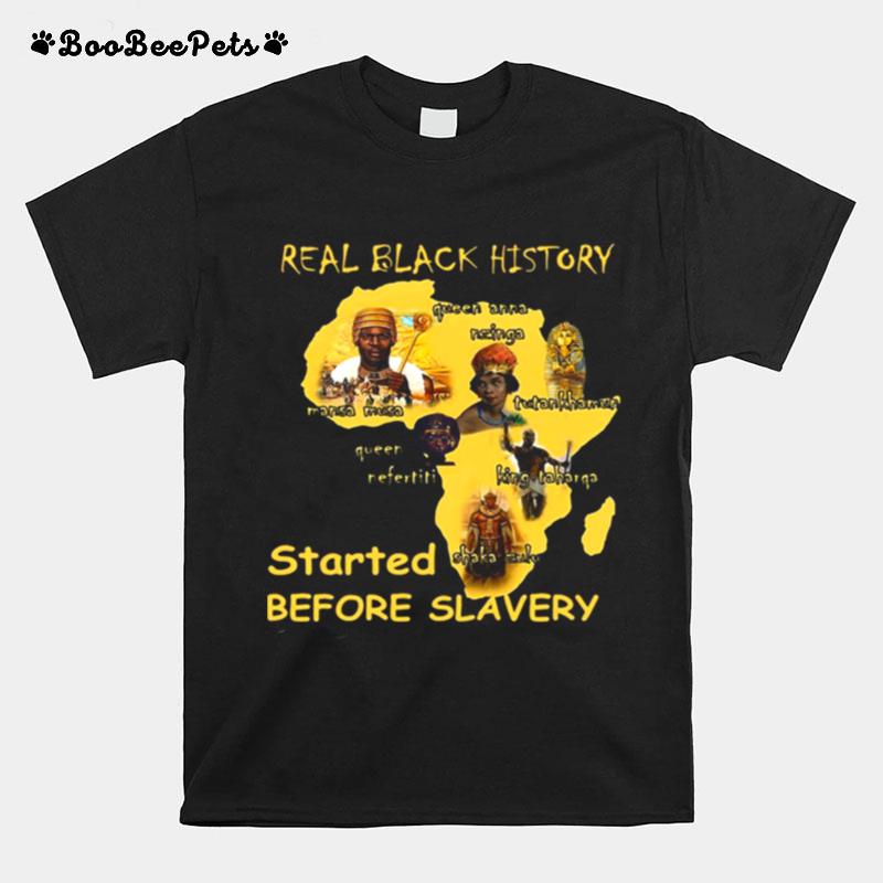 Real Black History Started Before Slavery T-Shirt