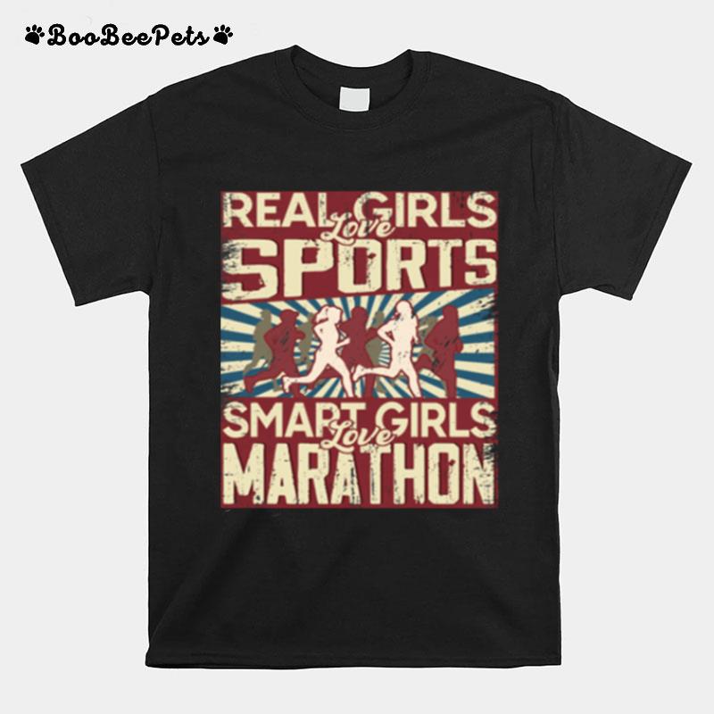 Real Girls Love Sports Smart Girls Love Marathon T-Shirt