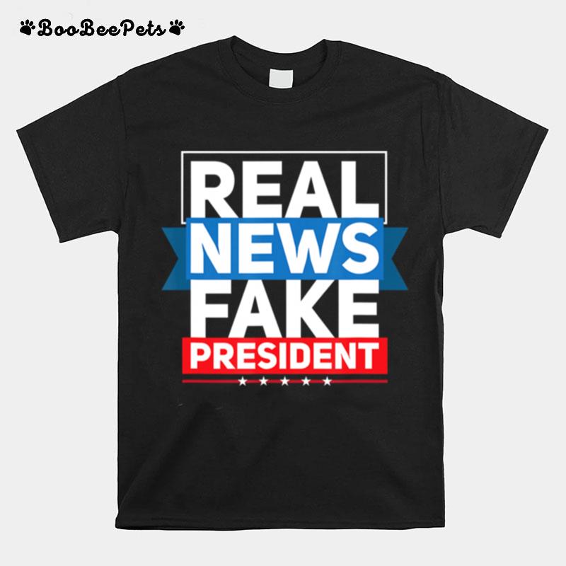 Real News Fake President Anti Trump American T-Shirt