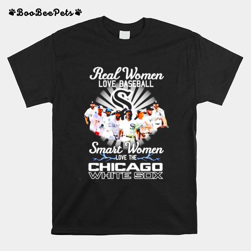 Real Women Love Baseball Smart Women Love The Chicago White Sox Signatures T-Shirt