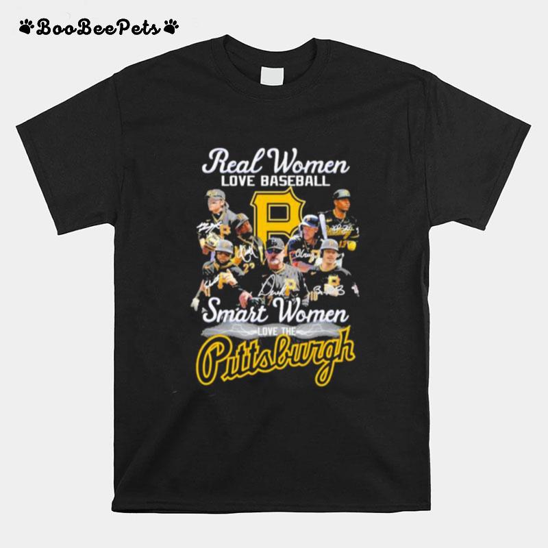 Real Women Love Baseball Smart Women Love The Pittsburgh Pirates 2023 Season Signatures T-Shirt