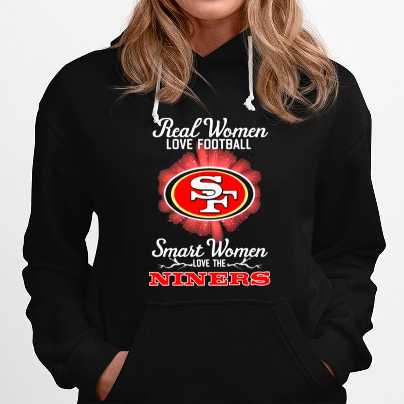 Real Women Love Football Smart Women Love The San Francisco 49Ers 2023 Logo Hoodie