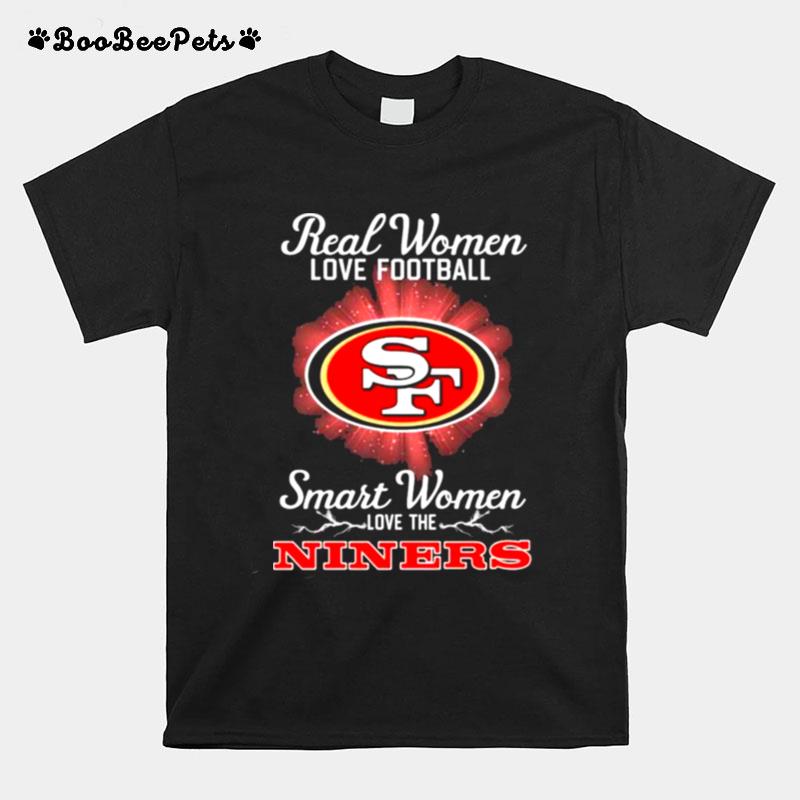 Real Women Love Football Smart Women Love The San Francisco 49Ers 2023 Logo T-Shirt