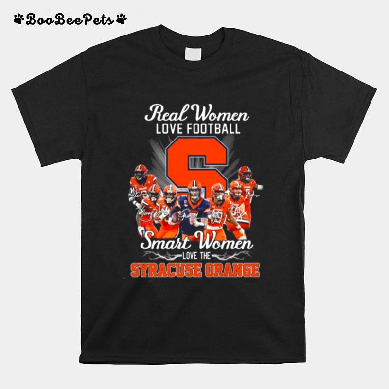 Real Women Love Football Smart Women Love The Syracuse Orange Signatures 2022 T-Shirt