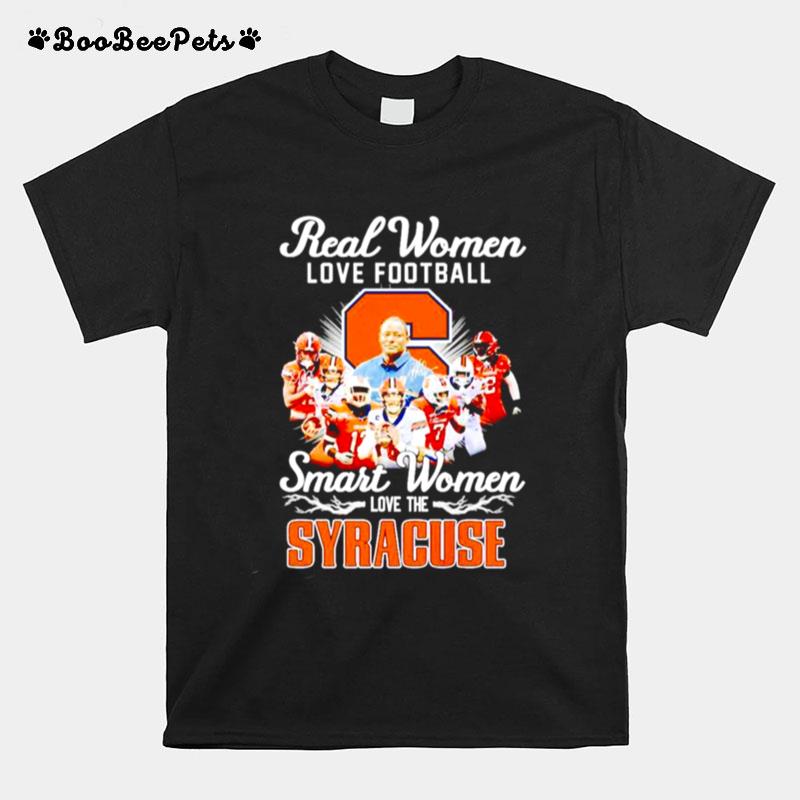 Real Women Love Football Smart Women Love The Syracuse Signatures T-Shirt