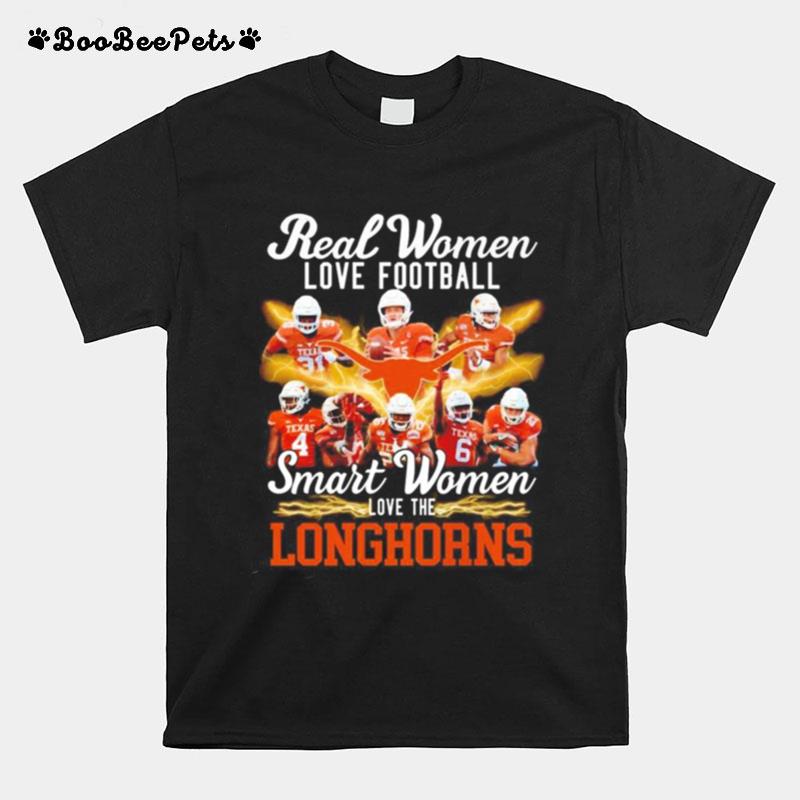 Real Women Love Football Smart Women Love The Texas Longhorns T-Shirt