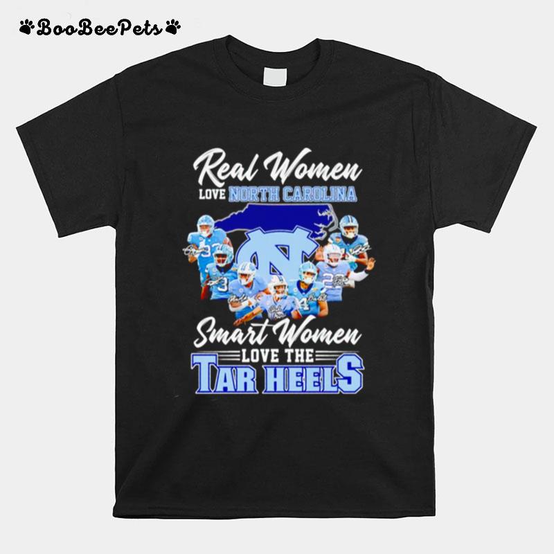 Real Women Love North Carolina Smart Women Love The Tar Heels Signatures T-Shirt