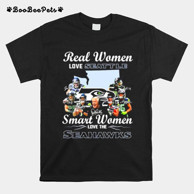Real Women Love Seattle Smart Women Love The Seahawks Signatures T-Shirt