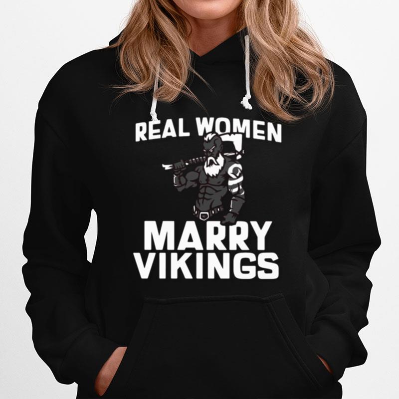 Real Women Marry Vikings Hoodie